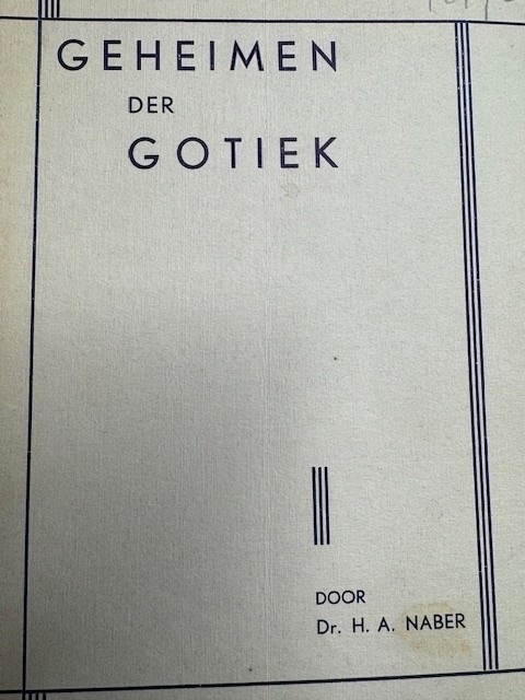 NABER, H.A., Geheimen der gotiek.