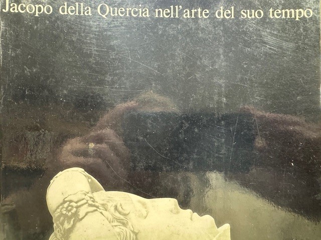 JACOPO DELLA QUERCIA NELL'ARTE DEL SUO TEMPO.