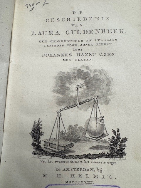 HAZEU, JOHANNES C, De geschiedenis van Laura Guldenbeek. Een onderhoudend en leerzaam leesboek voor jonge lieden.