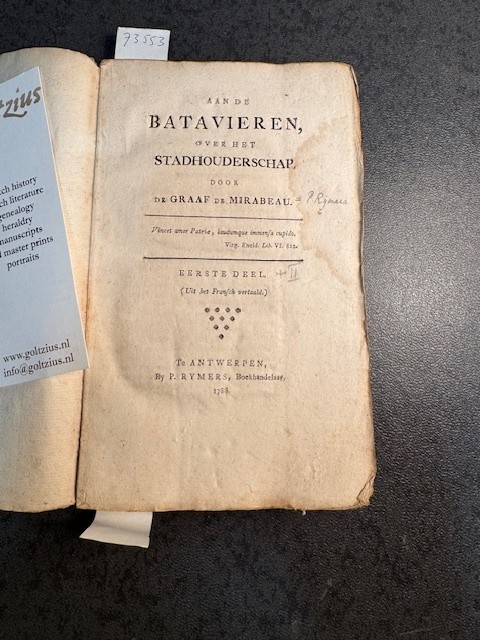 MIRABEAU, Aan de Batavieren, over het stadhouderschap. / Door de Graaf de Mirabeau (Uit het Fransch vertaald).