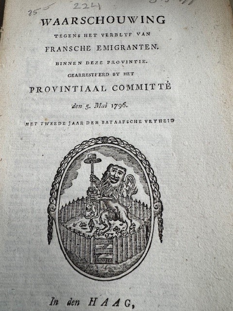 Waarschouwing tegens het verblyf van Fransche emigranten binnen deze provintie gearresteerd by het Provinciaal Committe den 5. Mai 1796. Het tweede jaar der Bataafsche vryheid
