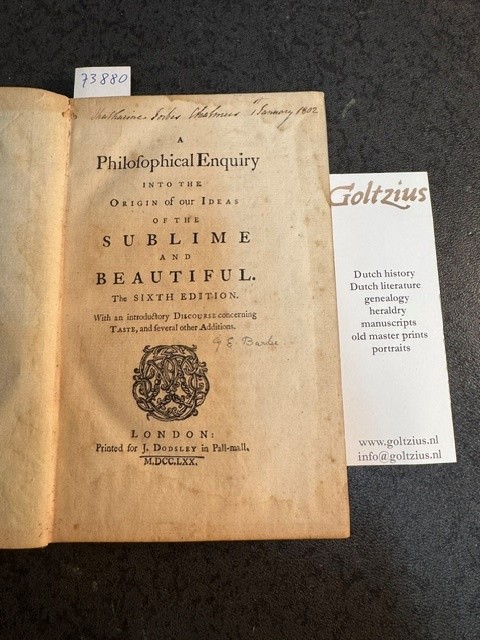 BURKE, E., A PHILOSOPHICAL INQUIRY INTO THE ORIGIN OF OUR IDEAS OF THE SUBLIME AND BEAUTIFUL. With an Introductory Discourse Concerning Taste, and Several Other Additions