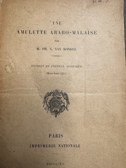 RONKEL, M. PH. S. VAN, Une amulette arabo-malaise. Extract du Journal Asiatique (Mars-Avril 1912).