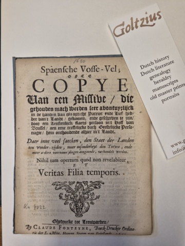 Spaensche vosse-vel ofte copye van een missive die gehouden mach werden seer avontuyrlijck in de handen van een oprecht patriot ende lief-hebber van 't landt, gekomen; ende geschreven te zijn door een aensienlijck raets-persoon in't Hoff van Brussel, aen