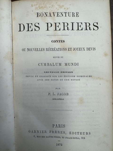 JACOB, P.L., Bonaventure des Periers. Contes ou nouvelles récréations et joyeux devis suivis du Cymbalum Mundi.