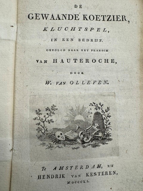 OLLEFEN, W. VAN, De gewaande koetzier : kluchtspel in een bedrijf / gevolgd naar het Fransch van Hauteroche, door W. van Ollefen