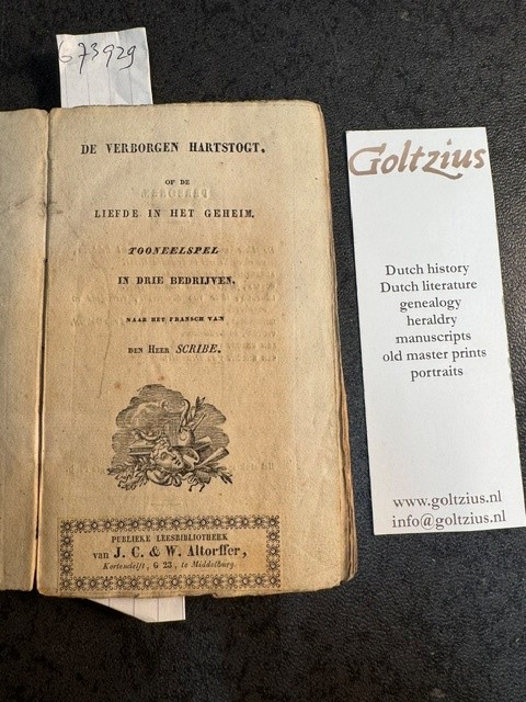 SCRIBE, A.E., De verborgen hartstogt, of de liefde in het geheim : toneelspel in 3 bedrijven / Eugeene Scribe ; naar het Fransch