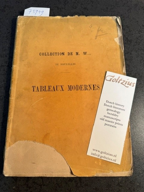 OUDART, CH. BARRE, E., Catalogue de tableaux modernes importants composant une partie de la collection de M.W. de Bruxelles. Drouot. Mercredi 11 Avril 1877.