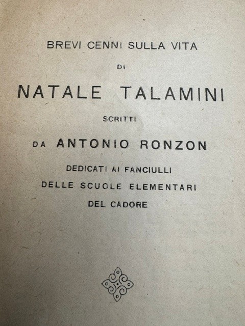 RONZON, A., Brevi cenni sulla vita di Natale Talamini.