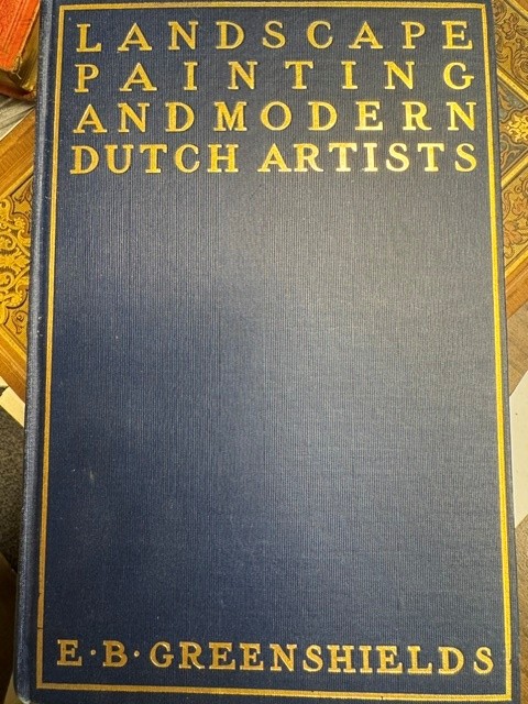 GREENSHIELDS, E. B., Landscape Painting and Modern Dutch Artists