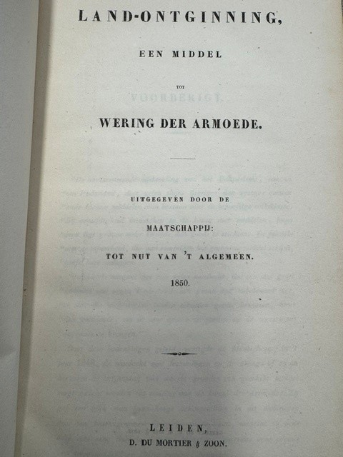 BLAUPOT TEN CATE, S., Land-ontginning, een middel tot wering der armoede. Uitgegeven door de Maatschappij tot Nut van 't Algemeen 1850/Armwezen en armverzorging. Uitgegeven door de Maatschappij tot Nut van 't Algemeen 1851.