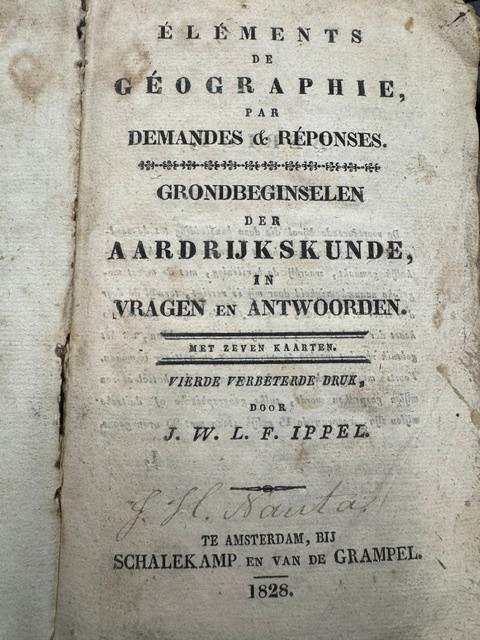 IPPEL, J.W.L.F., Éléments de Géographie, par Demandes et Réponses. Grondbeginselen der Aardrijkskunde, in Vragen en Antwoorden.