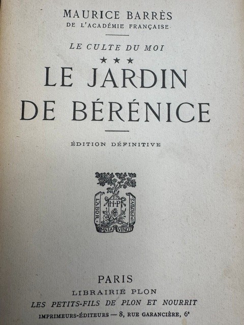 BARRES, M., LE CULTE DU MOI - TOME III - LE JARDIN DE BERENICE