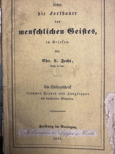 FECHT, C.L., Ueber Die Fortdauer Des Menschlichen Geistes, In Briefen. Ein Weihegeschenk frommer Frauen und Junfrauen an denkende Manner.