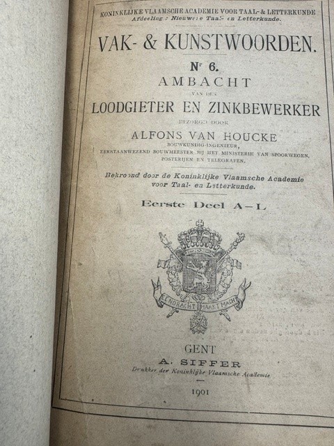 HOUCKE, A. VAN, Vak & kunstwoorden N°6. Ambacht van den loodgieter en zinkbewerker. Eerste deel A-L.